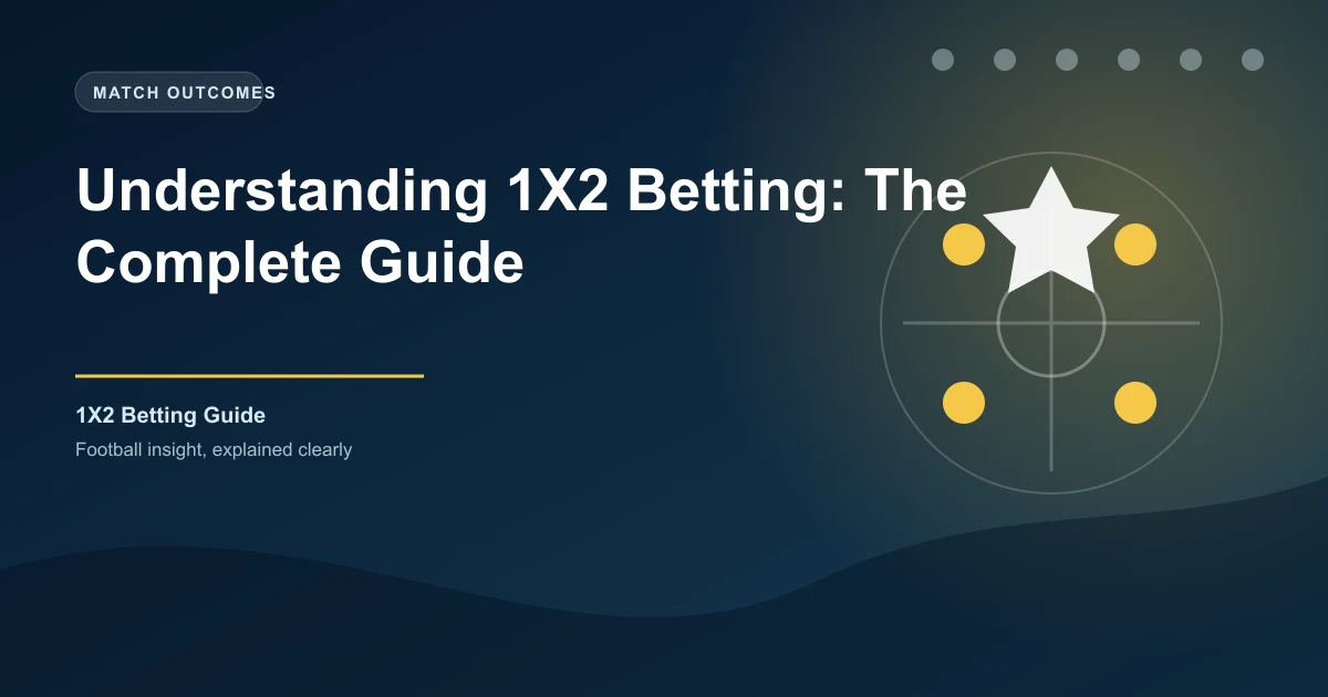Understanding 1X2 Betting: The Complete Guide