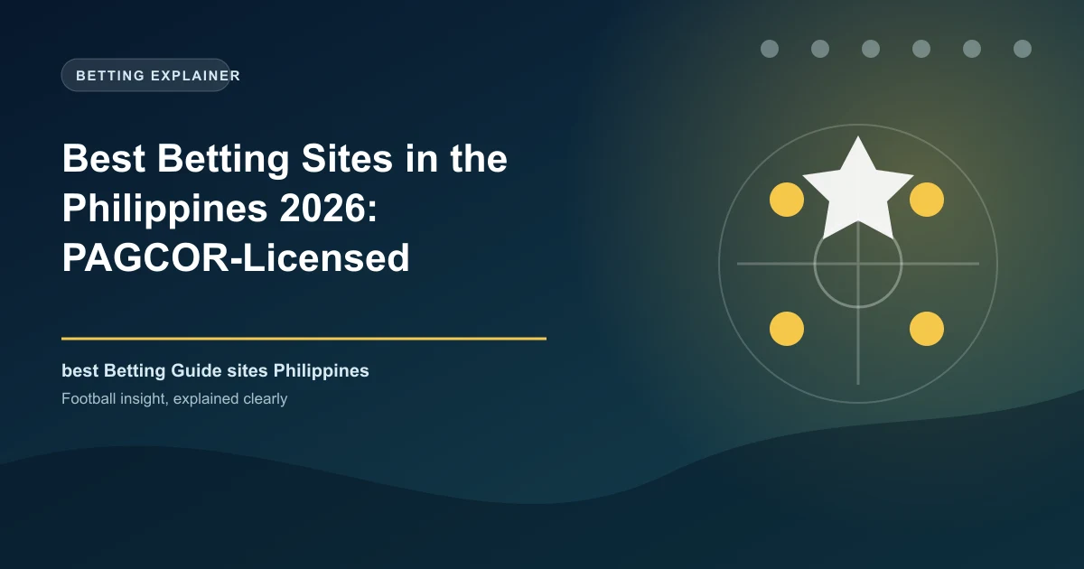 Best Betting Sites in the Philippines 2026: PAGCOR-Licensed Sportsbooks Ranked