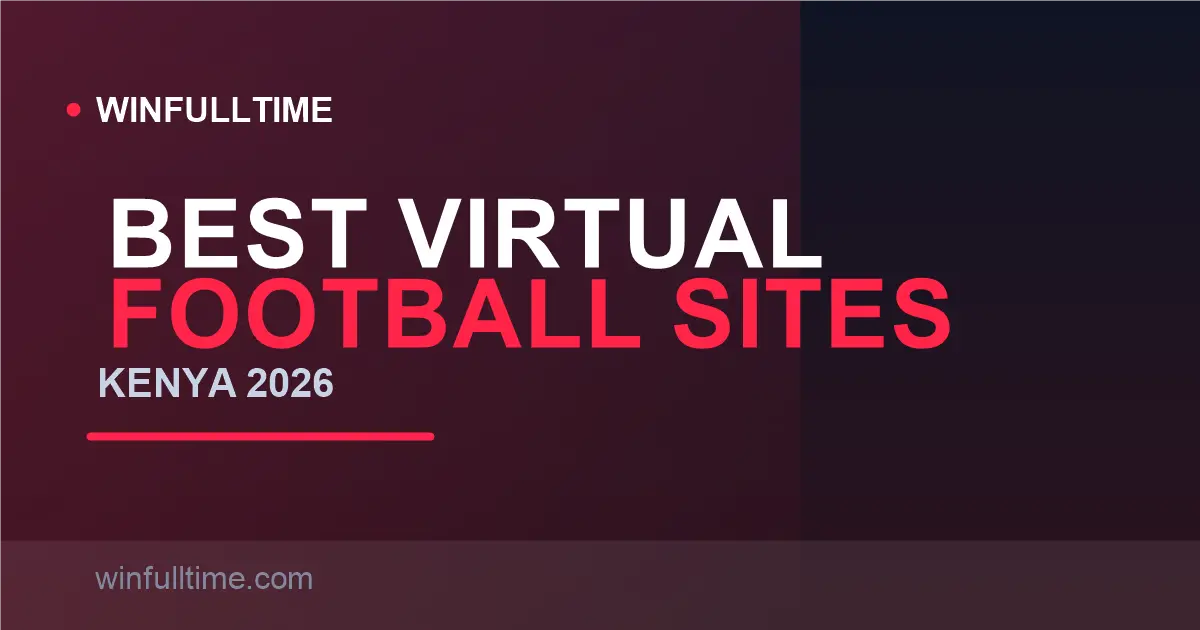 Best Virtual Football Betting Sites in Kenya 2026: Played in Minutes