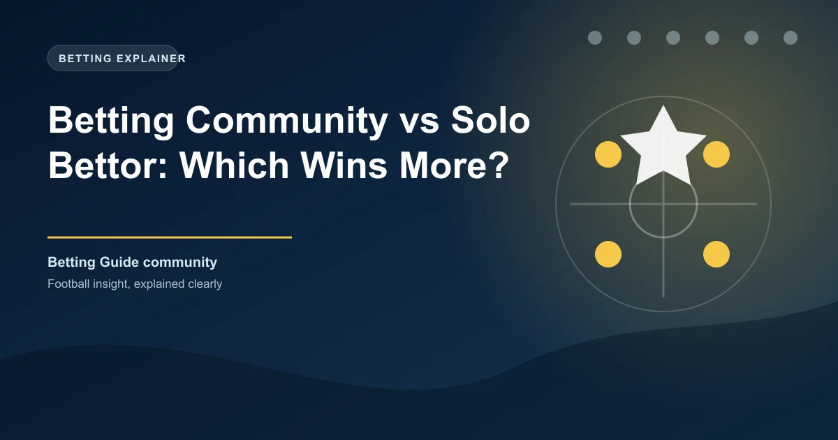 Betting Community vs Solo Bettor: Which Wins More?