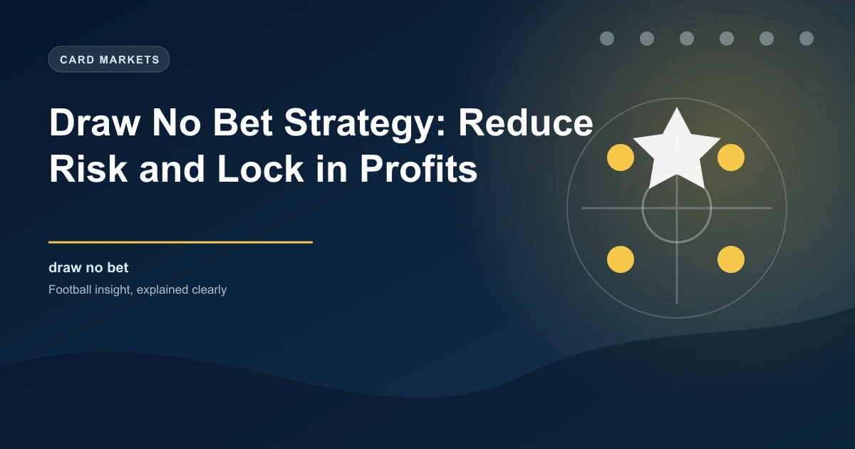 Draw No Bet Strategy: Reduce Risk and Lock in Profits