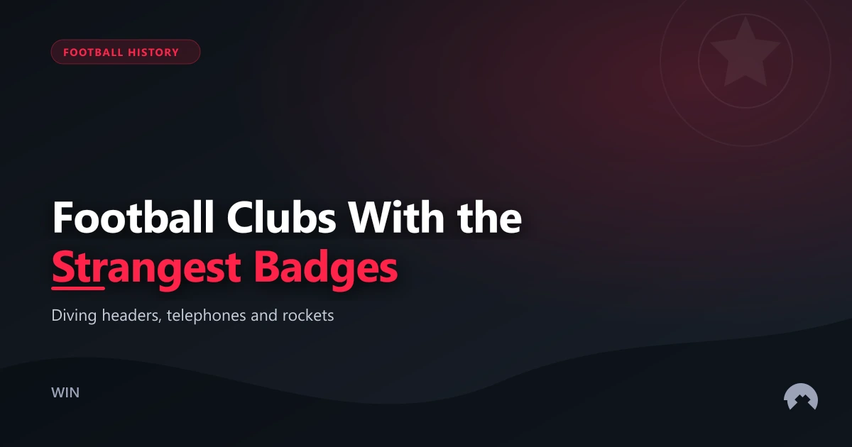 Football Clubs With the Strangest Badges | WinFulltime