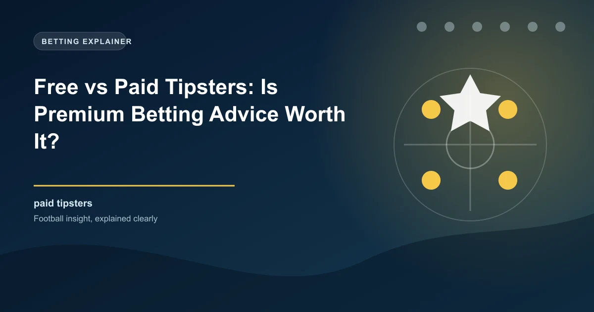 Free vs Paid Tipsters: Is Premium Betting Advice Worth It?