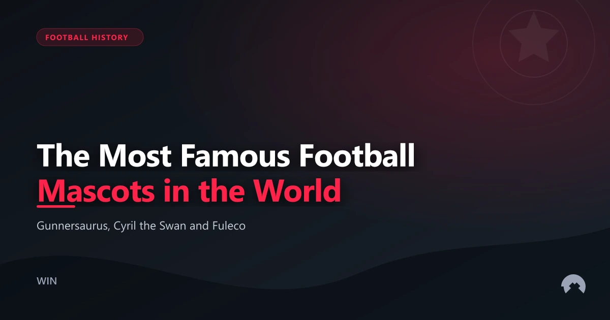 The Most Famous Football Mascots in the World | WinFulltime