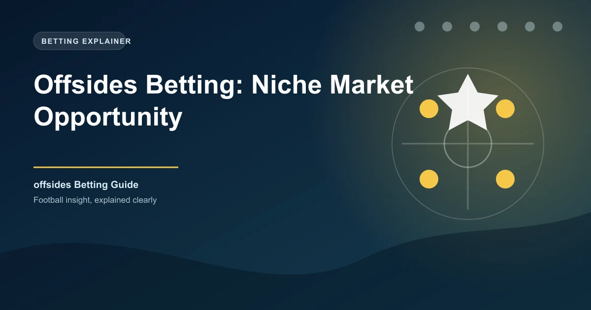 Offsides Betting: Niche Market Opportunity