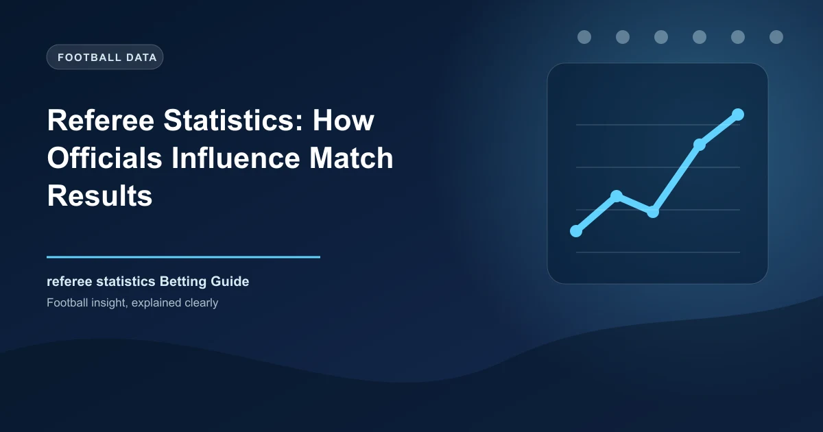 Referee Statistics: How Officials Influence Match Results
