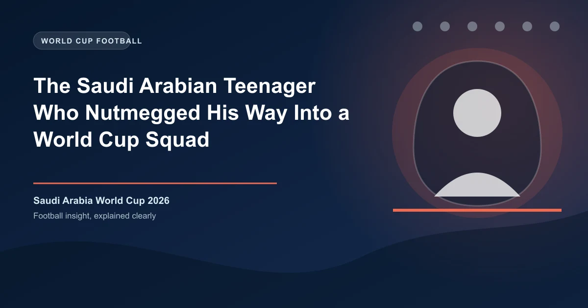 The Saudi Arabian Teenager Who Nutmegged His Way Into a World Cup Squad