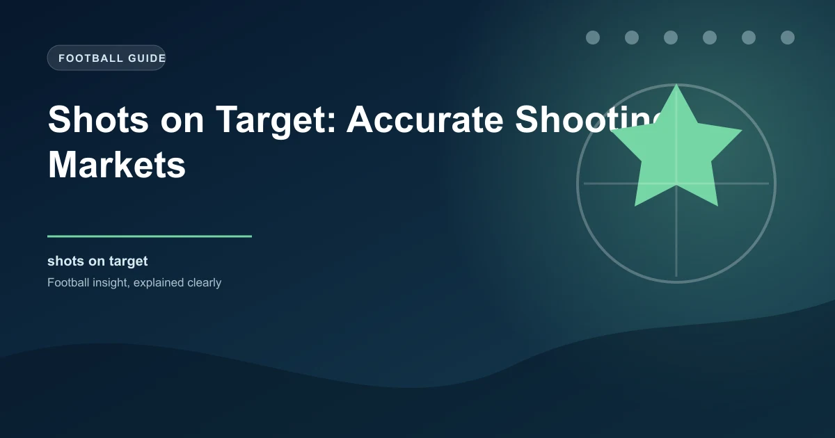 Shots on Target: Accurate Shooting Markets
