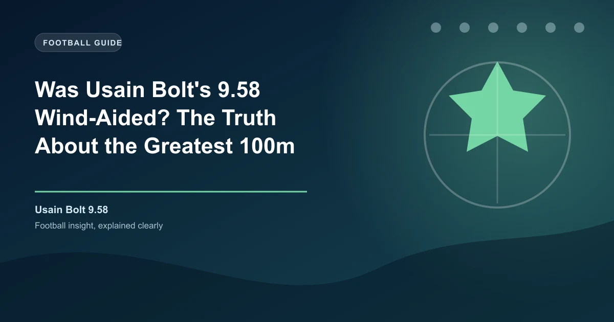 Was Usain Bolt's 9.58 Wind-Aided? The Truth About the Greatest 100m Ever Run