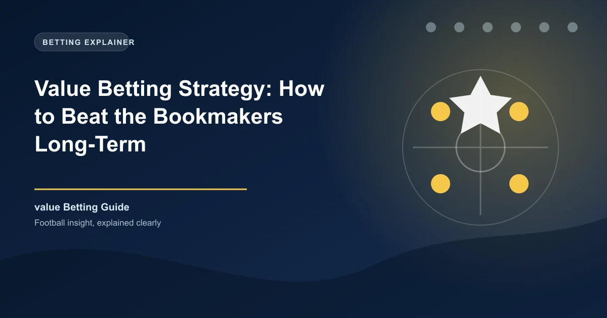 Value Betting Strategy: How to Beat the Bookmakers Long-Term
