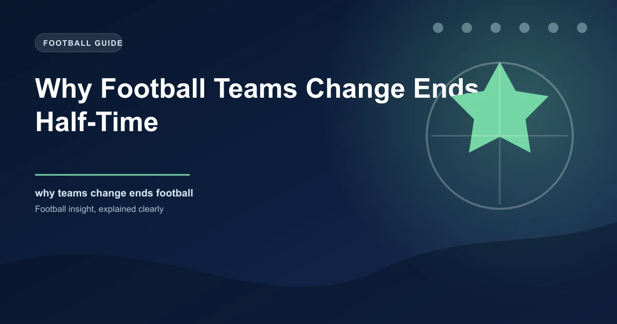 Football teams swapping ends at half-time on a professional pitch